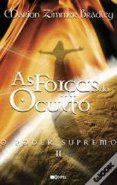 As Forças do Oculto - O Poder Supremo II by Marion Zimmer Bradley