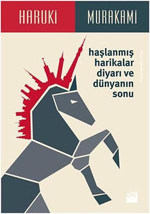 Haşlanmış Harikalar Diyarı ve Dünyanın Sonu  by Haruki Murakami