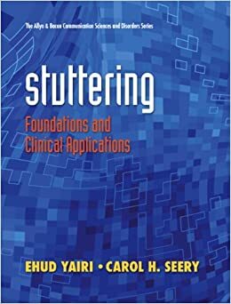 Stuttering: Foundations and Clinical Applications by Ehud Yairi, Carol H. Seery