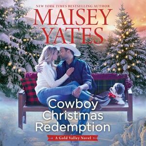 Cowboy Christmas Redemption by Maisey Yates