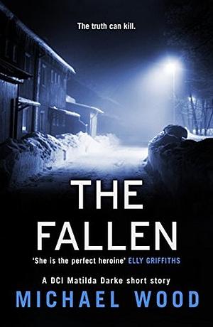 The Fallen by Michael Wood
