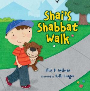 Shai's Shabbat Walk by Ellie B. Gellman
