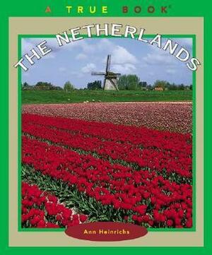 The Netherlands by Nanci R. Vargus, Patricia Conroy, Ann Heinrichs