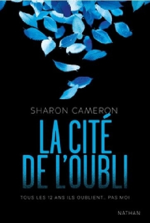 La Cite de L'Oubli by Sharon Cameron, Alexandra Maillard