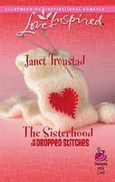 The Sisterhood of the Dropped Stitches by Janet Tronstad