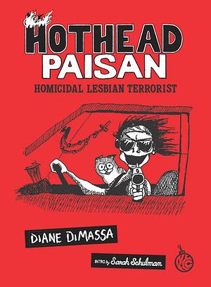 Hothead Paisan: Homicidal Lesbian Terrorist by Diane DiMassa
