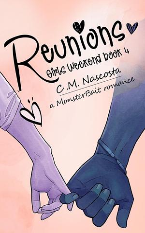 Reunions by C.M. Nascosta