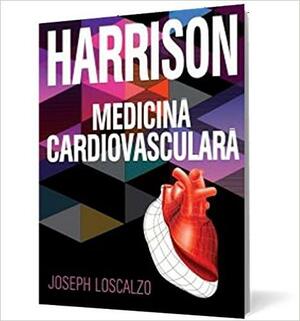 Harrison's Cardiovascular Medicine by Joseph Loscalzo