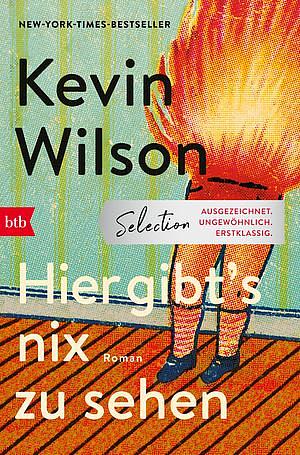 Hier gibt's nix zu sehen by Kevin Wilson