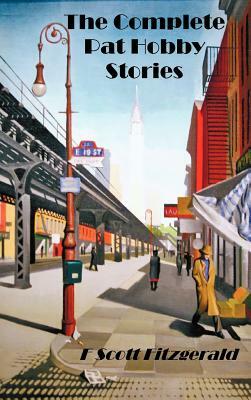 The Pat Hobby Stories by F. Scott Fitzgerald