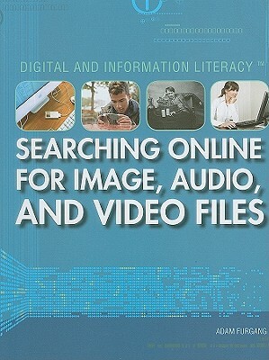 Searching Online for Image, Audio, and Video Files by Adam Furgang