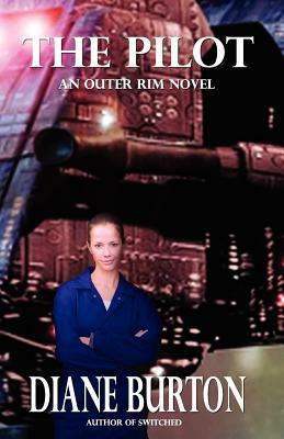 The Pilot (An Outer Rim Novel: Book 1) by Diane Burton