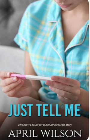 Just Tell Me by April Wilson