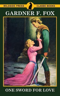 One Sword for Love by Gardner F. Fox