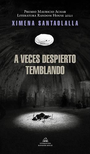 A veces despierto temblando by Ximena Santaolalla