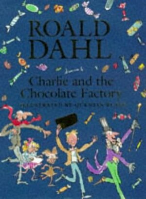 Charlie And The Chocolate Factory: Gift Book by Roald Dahl, Quentin Blake