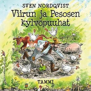 Viirun ja Pesosen kylvöpuuhat by Sven Nordqvist