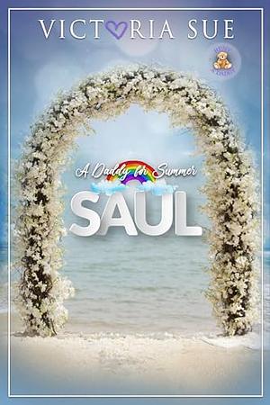 A Daddy for Summer: Saul by Victoria Sue