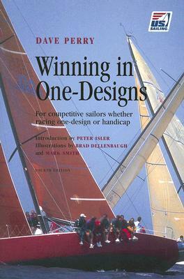 Winning in One-Designs by Dave Perry, Mark Smith, Brad Dellenbaugh
