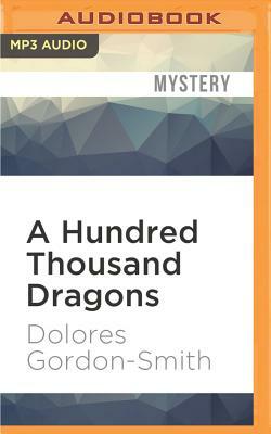 A Hundred Thousand Dragons by Dolores Gordon-Smith