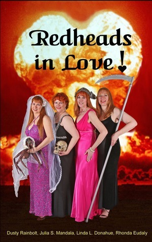 Redheads in Love! by Julia S. Mandala, Dusty Rainbolt, Rhonda Eudaly, Linda L. Donahue