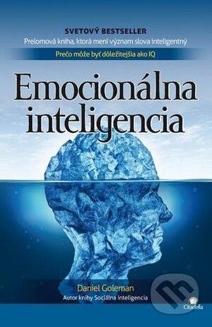 Emocionálna inteligencia by Daniel Goleman