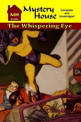 The Whispering Eye & Murder Among the Dying by G. T. Fleming-Roberts, G. Wayman Jones