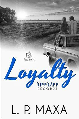 Loyalty by L. P. Maxa