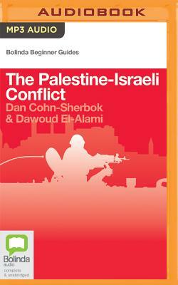 The Palestine-Israeli Conflict by Dan Cohn-Sherbok, Dawoud El-Alami