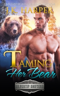 Taming Her Bear: Beckett by J. K. Harper