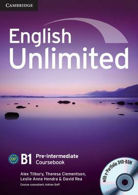 English Unlimited Pre-Intermediate Coursebook with E-Portfolio by Alex Tilbury, Theresa Clementson, Leslie Anne Hendra