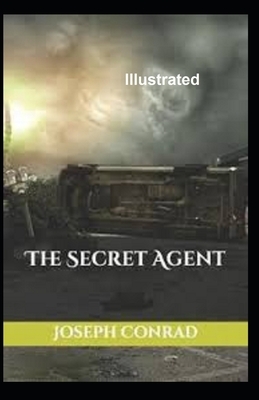 The Secret Agent Illustrated by Joseph Conrad