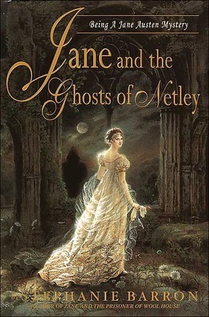 Jane and the Ghosts of Netley by Stephanie Barron