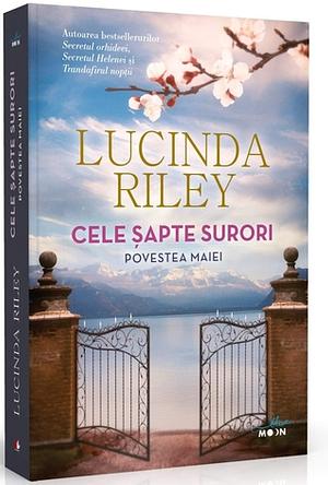 Cele sapte surori. Povestea Maiei by Lucinda Riley