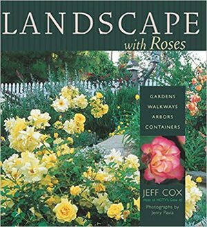 Landscape with Roses by Jerry Pavia, Jeff Cox