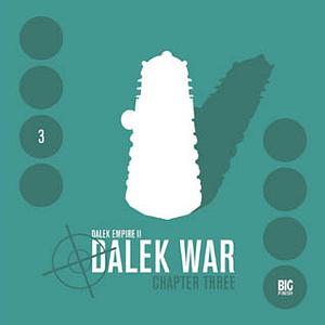 Dalek Empire II: Dalek War - Chapter Three by Gareth Thomas