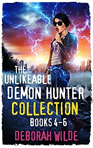 The Unlikeable Demon Hunter Collection: Books 4-6: A Devilishly Funny Urban Fantasy Romance by Deborah Wilde