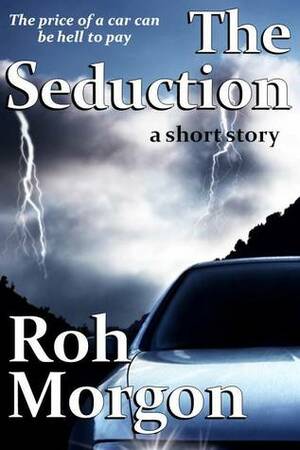 The Seduction by Roh Morgon