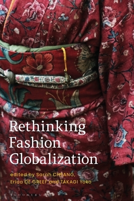 Rethinking Fashion Globalization by 