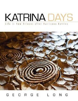 Katrina Days by George Long