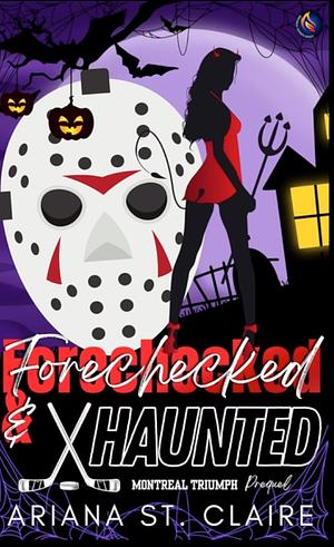 Forchecked & Haunted  by Ariana St. Claire