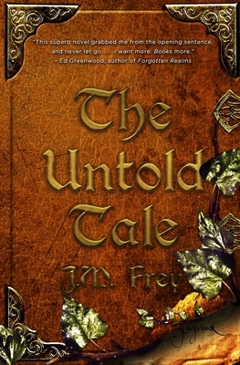 The Untold Tale by J. M. Frey