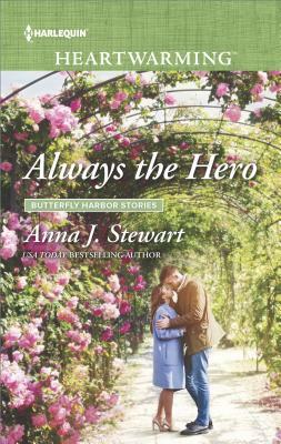 Always the Hero by Anna J. Stewart