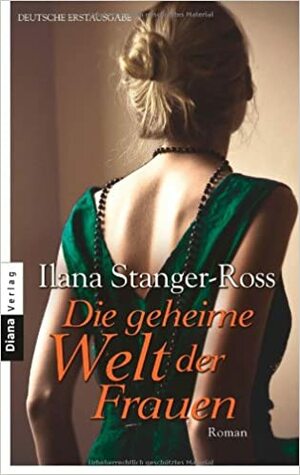 Die Geheime Welt Der Frauen Roman by Ilana Stanger-Ross, Angelika Felenda