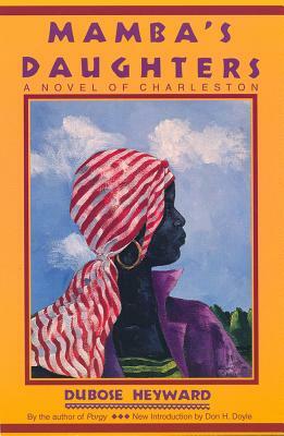 Mamba's Daughters: A Novel of Charleston by Dubose Heyward
