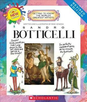 Sandro Boticelli (Revised Edition) (Getting to Know the World's Greatest Artists) by Mike Venezia