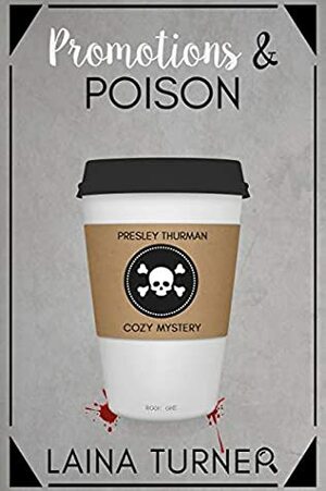 Promotions & Poisons by Laina Turner