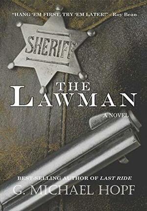 The Lawman by G. Michael Hopf