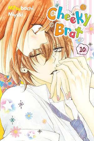 Cheeky Brat, Vol. 10 by Mitsubachi Miyuki