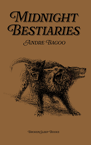 Midnight Bestiaries by Andre Bagoo